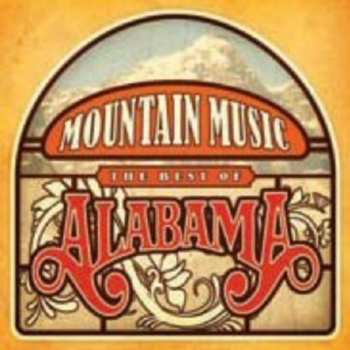 Album Alabama: Mountain Music "The Best Of Alabama"