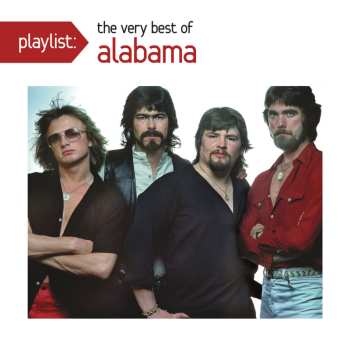 CD Alabama: Playlist: The Very Best Of Alabama