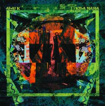 2LP Alai K: Kila Mara