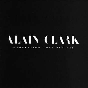 Album Alain Clark: Generation Love Revival