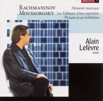Album Sergei Vasilyevich Rachmaninoff: Rachmaninov: Moments Musicaux; Moussorgsky: Les Tableaux D'une Exposition