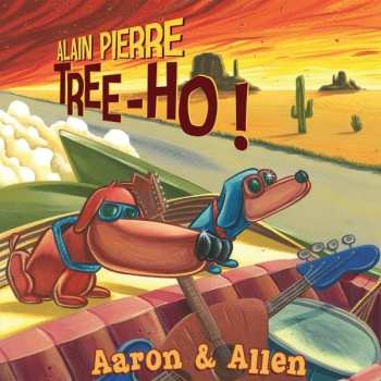 Album Alain Pierre Tree-Ho!: Aaron & Allen