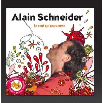 Album Alain Schneider: Le Vent Qui Nous Mene