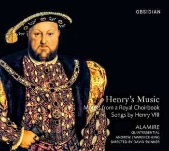 Album Andrew Lawrence-King: Henry's Music (Motets From A Royal Choirbook Songs By Henry VIII)