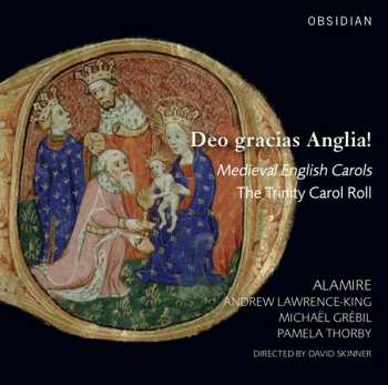 Album Andrew Lawrence-King: Deo Gracias Anglia! - Medieval English Carols - The Trinity Carol Roll