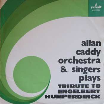 LP Alan Caddy Orchestra & Singers: Tribute To Engelbert Humperdinck