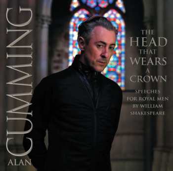 Album Alan Cumming: Head That Wears A Crown: Speeches For Royal Men