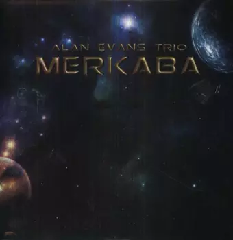 Alan Evans Trio: Merkaba