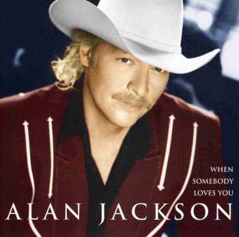 Album Alan Jackson: When Somebody Loves You