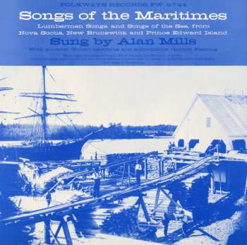 Album Alan Mills: Songs Of The Maritimes: Lumberman