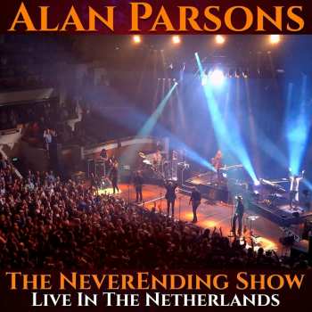 2CD/DVD Alan Parsons: The NeverEnding Show (Live In The Netherlands) DLX