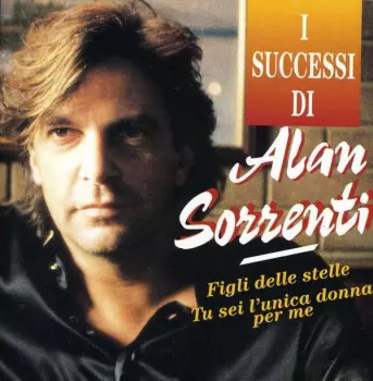 Alan Sorrenti: I Successi Di Alan Sorrenti