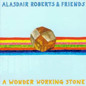 Album Alasdair Roberts: A Wonder Working Stone