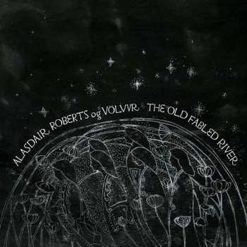Album Alasdair Roberts: The Old Fabled River
