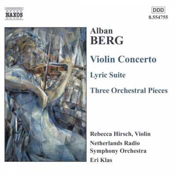 CD Alban Berg: Violin Concerto, Lyric Suite, Three Orchestral Pieces