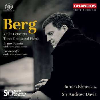 SACD Alban Berg: Violin Concerto / Three Orchestral Pieces / Piano Sonata / Passacaglia