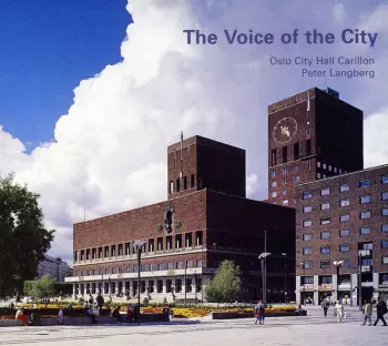 Albeniz / Denyn / Melin / Mozart / Langberg: Voice Of The City: Oslo City Hall Carillon