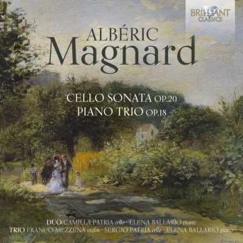 CD Alberic Magnard: Cello Sonata Op.20, Piano Trio Op.18
