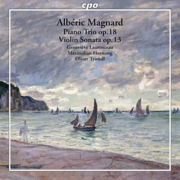 Album Maximilian Hornung: Piano Trio Op. 18 / Violin Sonata Op. 13