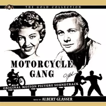 Albert Glasser: Motorcycle Gang (Original Motion Picture Soundtrack)