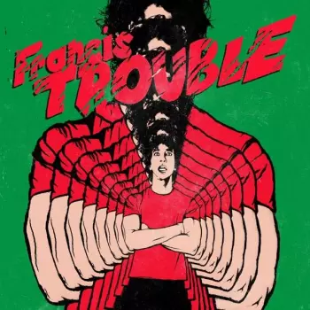 Albert Hammond Jr.: Francis Trouble (Vol. 1)