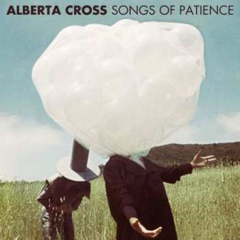LP Alberta Cross: Songs Of Patience