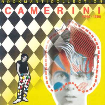 Album Alberto Camerini: Rockmanticollection (1980-1986)