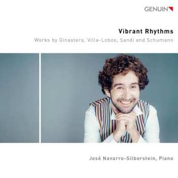 CD Alberto Ginastera: Jose Navarro-silberstein - Vibrant Rhythms
