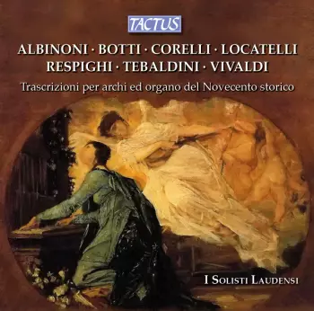 Trascrizioni Per Archi Ed Organo Del Novecento Storico