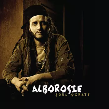 Alborosie: Soul Pirate
