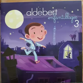 Aldebert: Enfantillages 3
