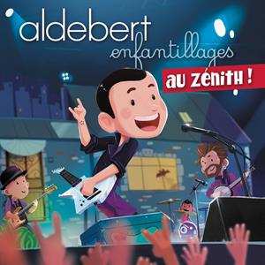 2CD Aldebert: Enfantillages Au Zenith