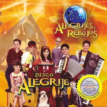 Alegrijes Y Rebujos: Disco Alegrije