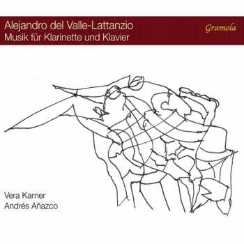 Album Alejandro Del Valle-Lattanzio: Werke Für Klarinette Und Klavier