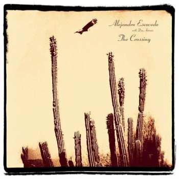 CD Alejandro Escovedo: The Crossing LTD