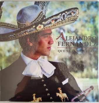 LP Alejandro Fernández: Que Seas Muy Feliz 