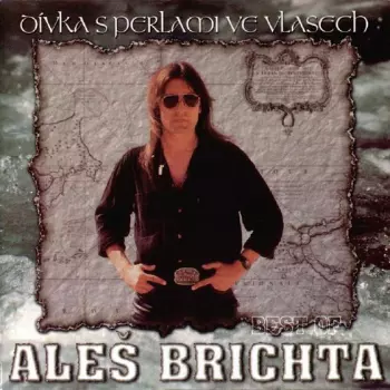 Dívka S Perlami Ve Vlasech (Best Of Aleš Brichta)