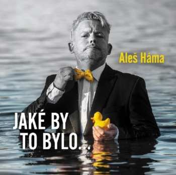 Album Aleš Háma: Jaké By To Bylo…