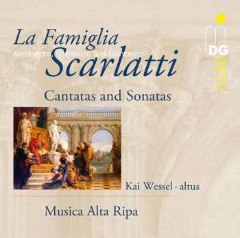 CD Alessandro Scarlatti: La Famiglia Scarlatti - Cantatas And Sonatas