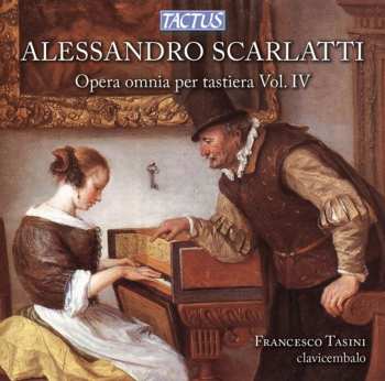 CD Alessandro Scarlatti: Opera Omnia Per Tastiera Vol. IV = Complete Keyboard Works Vol. IV