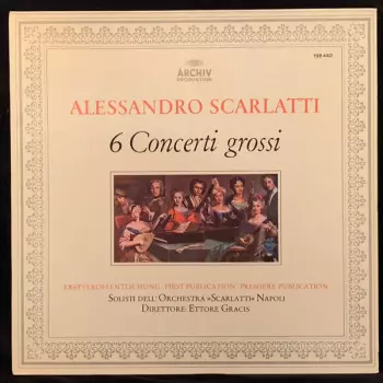 6 Concerti Grossi 