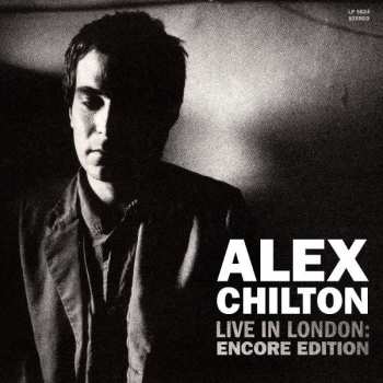 2LP Alex Chilton: Live In London: Encore Edition CLR