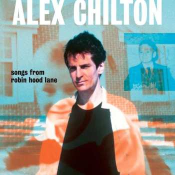 LP Alex Chilton: Songs From Robin Hood Lane