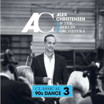 CD Alex Christensen: Classical 90s Dance 3