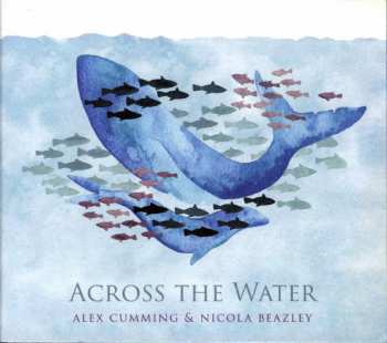 CD Alex Cumming: Across The Water