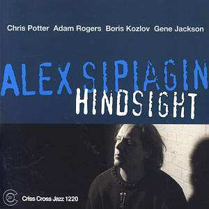 CD Alex Sipiagin Quintet: Hindsight
