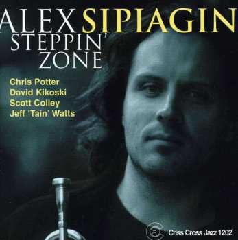 CD Alex Sipiagin Quintet: Steppin' Zone