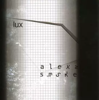 Alex Smoke: Lux