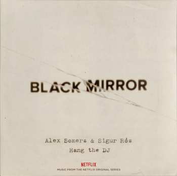 LP Alex Somers: Black Mirror: Hang The DJ (Music From The Netflix Original Series) LTD | CLR