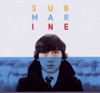 EP Alex Turner: Submarine - Original Songs From The Film By Alex Turner